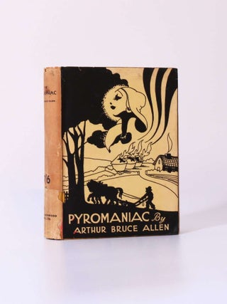 Item #8161 Pyromaniac. Arthur Bruce Allen