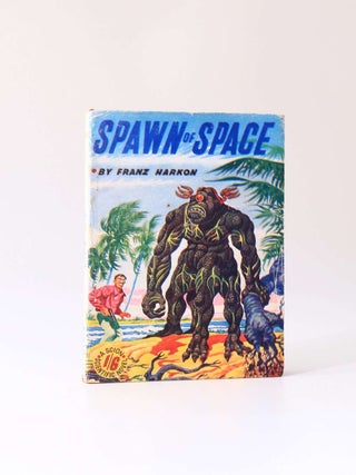Item #8806 Spawn of Space. Franz Harkon