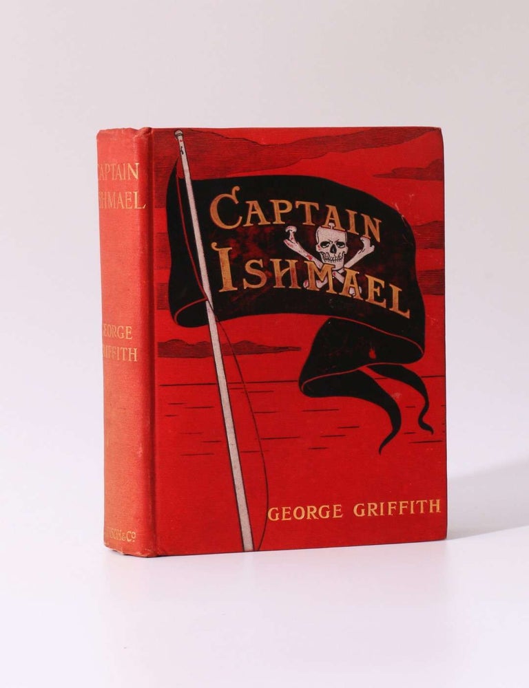 Item #8995 Captain Ishmael. George Griffith.