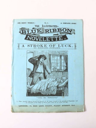 Item #9540 The Illustrated Blue Ribbon Novelette [No. 1] [containing] A Stroke of Luck by Richard...
