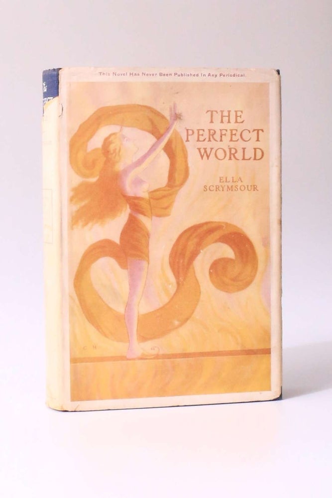 Item #9873 The Perfect World: A Romance of Strange People and Strange Places. Ella Scrymsour.